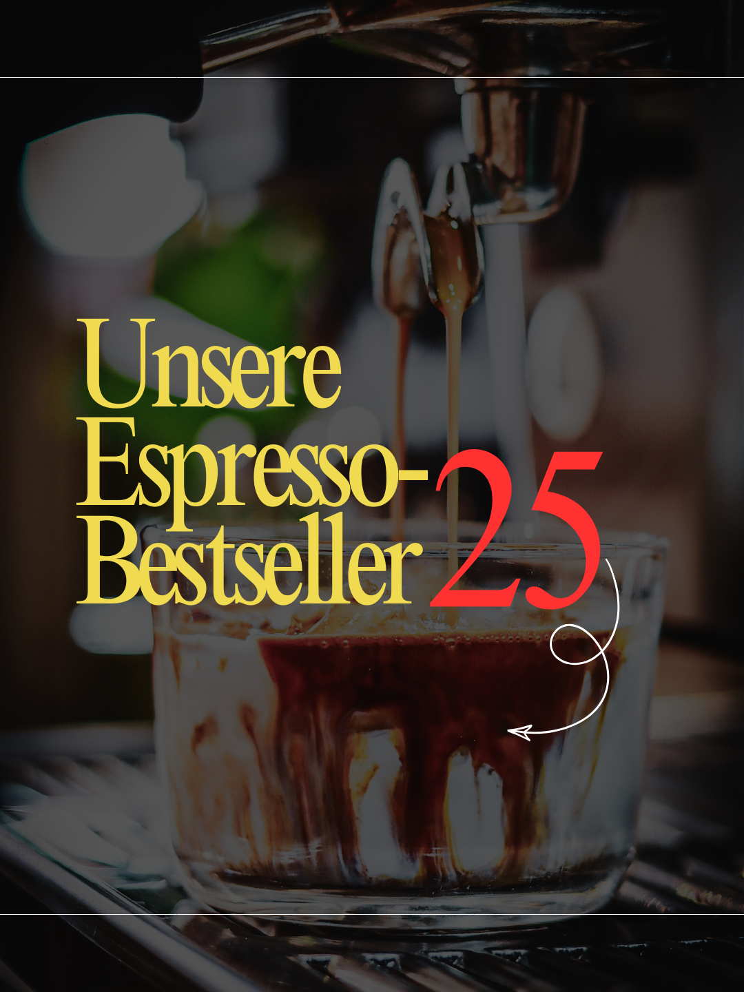 Unsere Top 5 Bestseller Specialty Coffee Espresso Sorten 2025